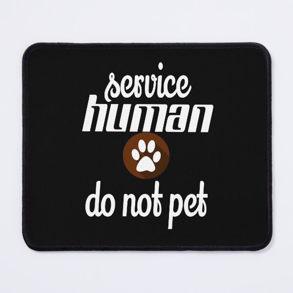 Item preview, SERVICE HUMAN DO NOT PET. designed and sold by leicha.