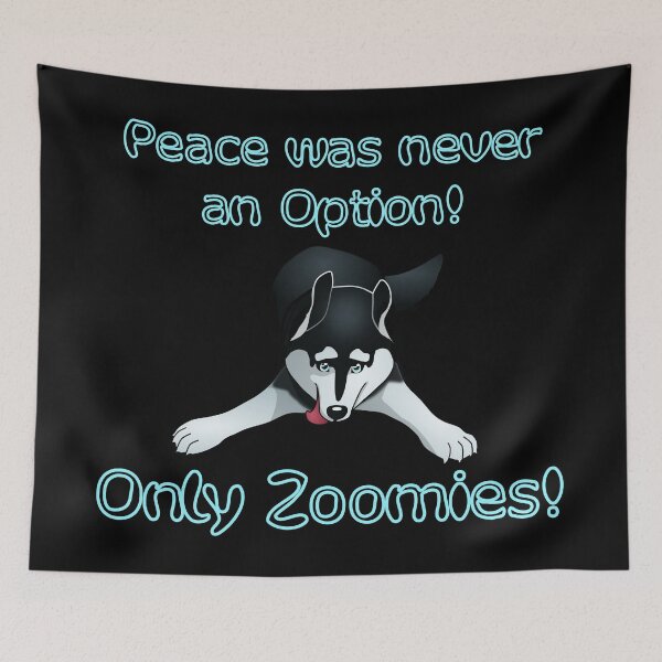 Item preview, Peace was never an option! Zoomies only! designed and sold by Filala.