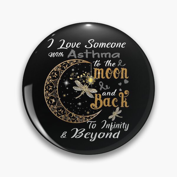Item preview, I Love Someone With Asthma To The Moon And Back designed and sold by Adropine.