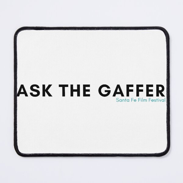 Item preview, Ask the Gaffer - Things You Hear on Set designed and sold by SantaFeFF.
