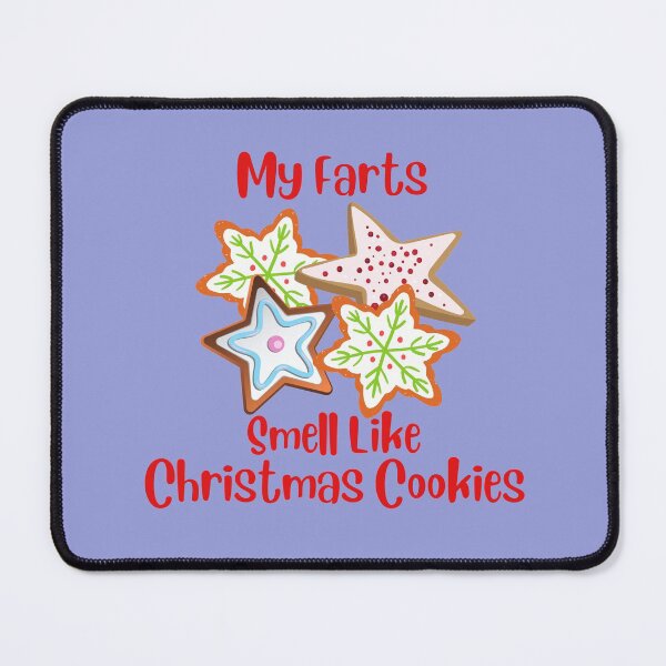 Item preview, My Farts Smell Like Christmas Cookies Funny Gag Gifts designed and sold by Willyboy16.