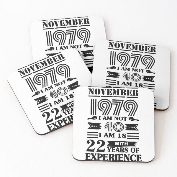 Item preview, Made in 1979 I am not 40 i am in 18 with 22 years of experience November All Original Parts Gift Premium Apparel Funny Holiday Xmas designed and sold by DesignByHeartUK.