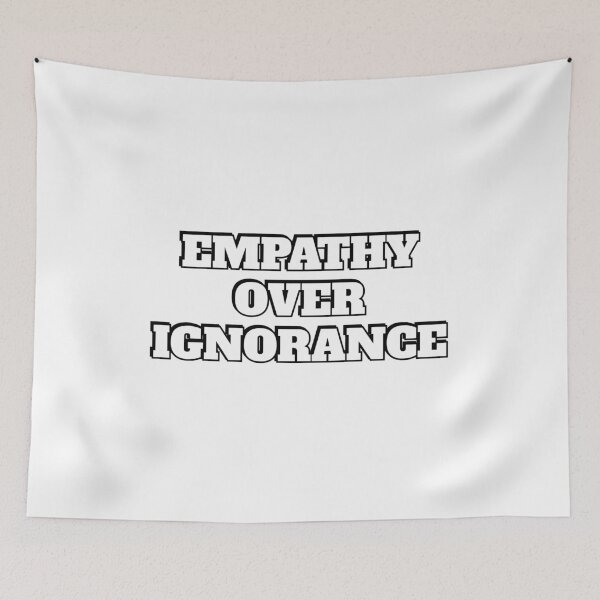 Item preview, Empathy over ignorance designed and sold by Inspirationmotivation.