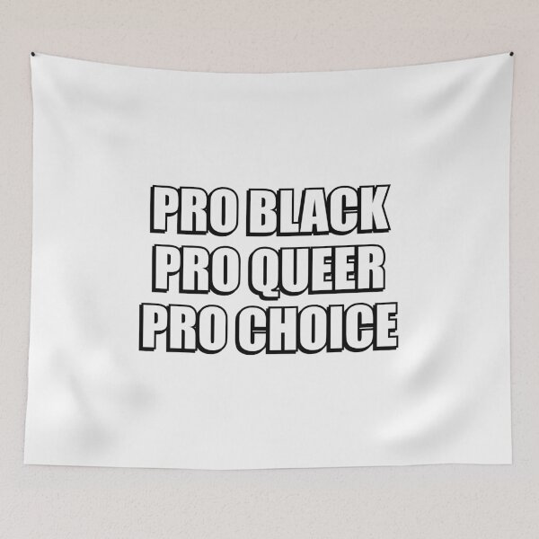 Item preview,  PRO BLACK PRO QUEER PRO CHOICE designed and sold by Inspirationmotivation.