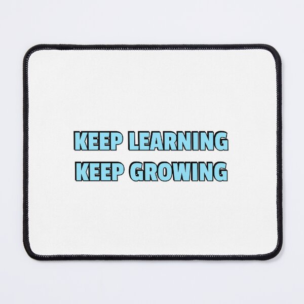 Item preview,   KEEP LEARNING KEEP GROWING designed and sold by Inspirationmotivation.