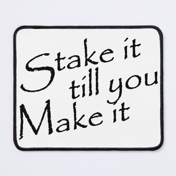Item preview, Stake it till you make it designed and sold by ThreadsByCampion.