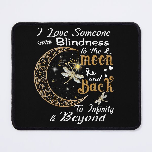 Item preview, I Love Someone With Blindness To The Moon And Back designed and sold by Adropine.