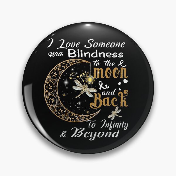 Item preview, I Love Someone With Blindness To The Moon And Back designed and sold by Adropine.