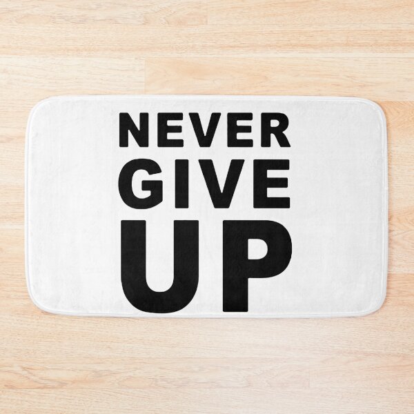 Item preview, Never Give Up Motivation Saying Workout Sports Gift Mom,Gift dad,Gift friend Funny Art Design Happy Apparel Essential Inspiration Joy Mood designed and sold by DesignByHeartUK.