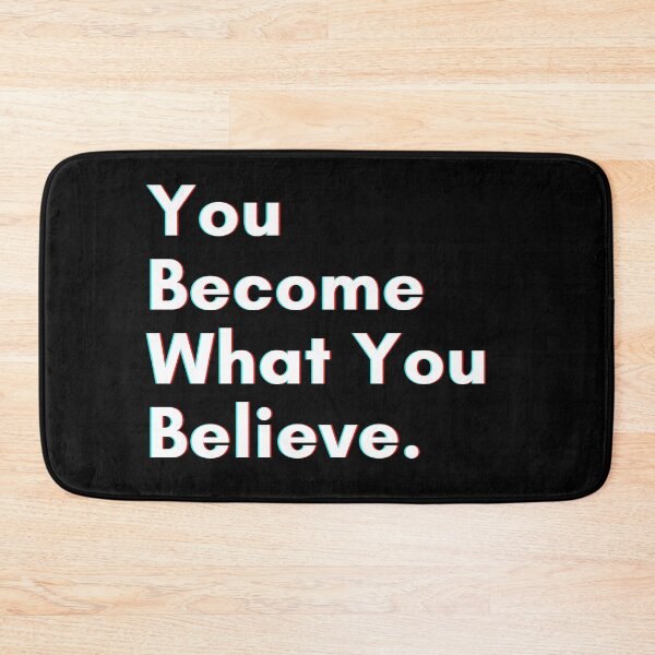 Item preview, You become what you believe. designed and sold by PostiveText.