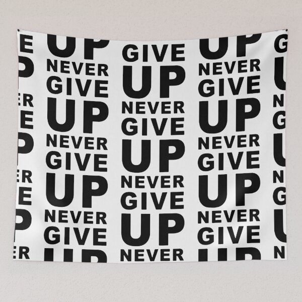 Item preview, Never Give Up Motivation Saying Workout Sports Gift Mom,Gift dad,Gift friend Funny Art Design Happy Apparel Essential Inspiration Joy Mood designed and sold by DesignByHeartUK.