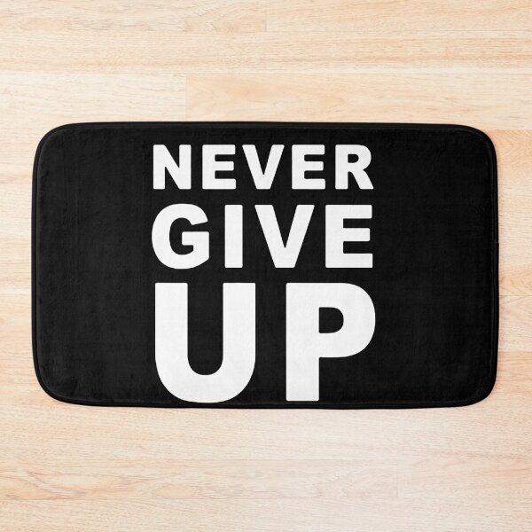 Item preview, Never Give Up Motivation Saying Workout Sports Gift Mom,Gift dad,Gift friend Funny Art Design Happy Apparel Essential Inspiration Joy Mood designed and sold by DesignByHeartUK.