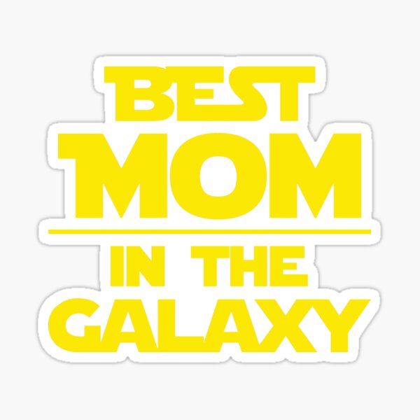 Best Mom In The Galaxy Sticker