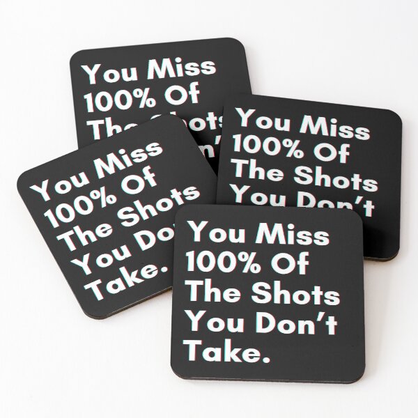 Item preview, You miss 100% of the shots you don’t take. designed and sold by PostiveText.