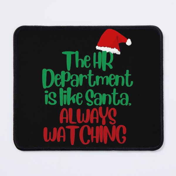 Item preview, HR and Christmas - The HR Department Is Like Santa, Always Watching designed and sold by SunfullyYours.