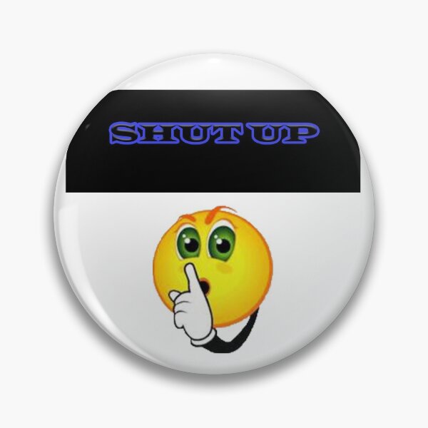 Item preview, shut up designed and sold by Worldofdesign1.