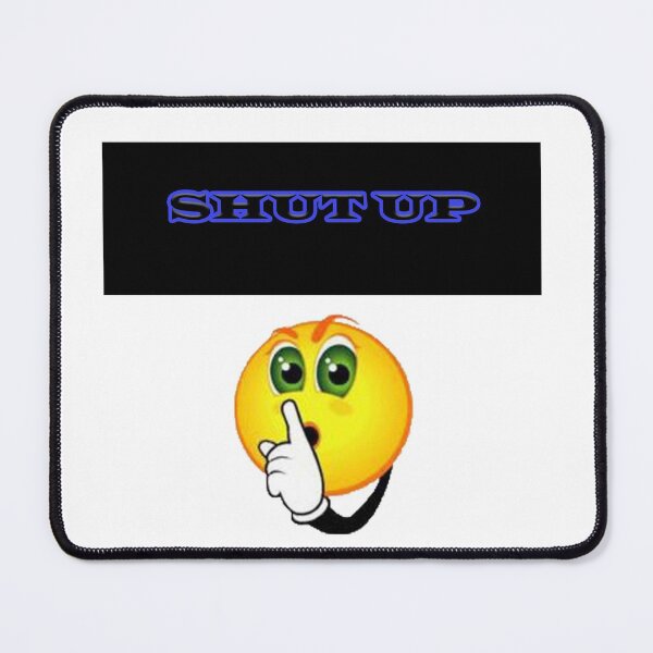 Item preview, shut up designed and sold by Worldofdesign1.