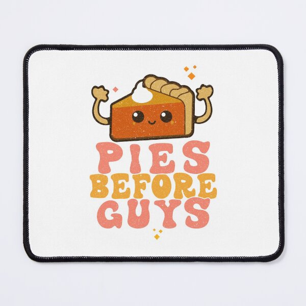 Item preview, Pies before Guys Strong Girls Funny Fiminism Saying designed and sold by THEMADBRUSH.