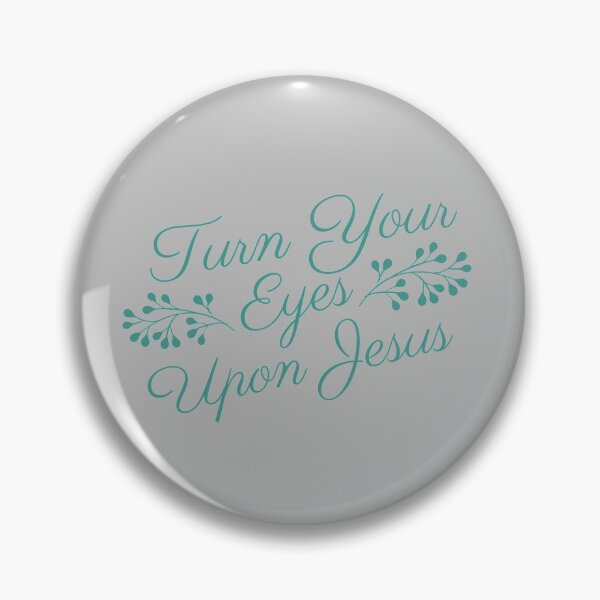 Item preview, Turn Your Eyes Upon Jesus designed and sold by Cy1982.