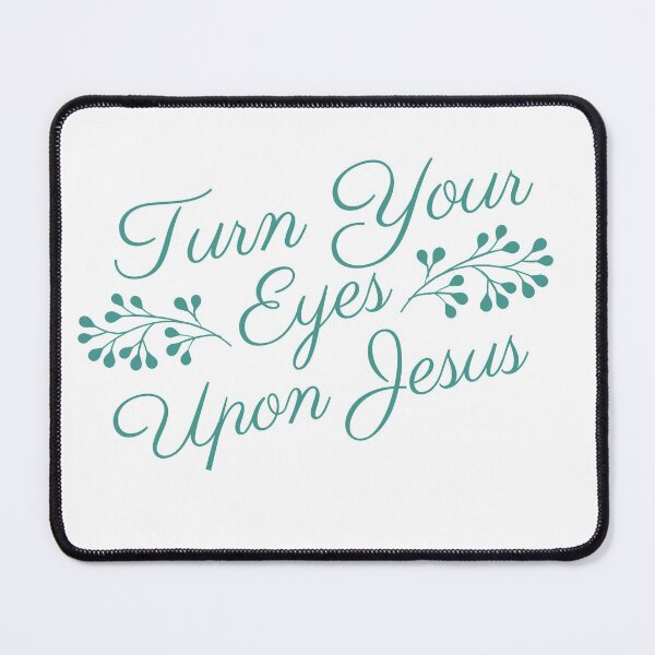 Item preview, Turn Your Eyes Upon Jesus designed and sold by Cy1982.