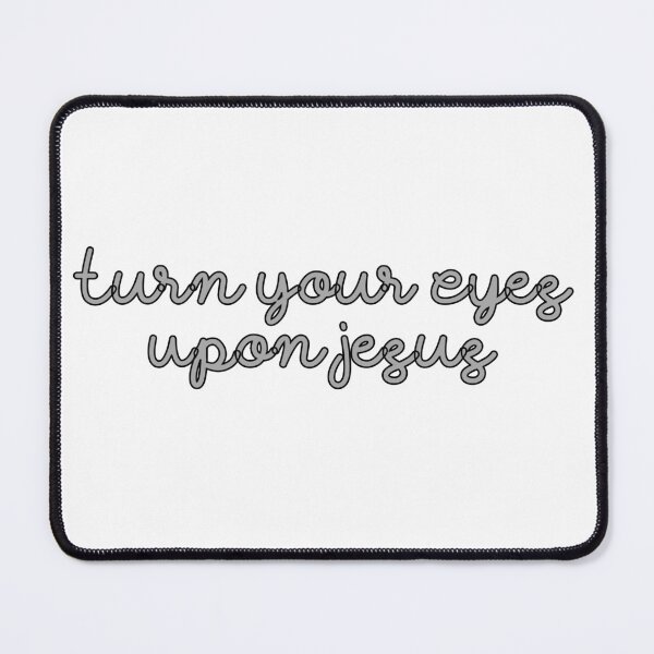 Item preview, Turn Your Eyes Upon Jesus designed and sold by Cy1982.