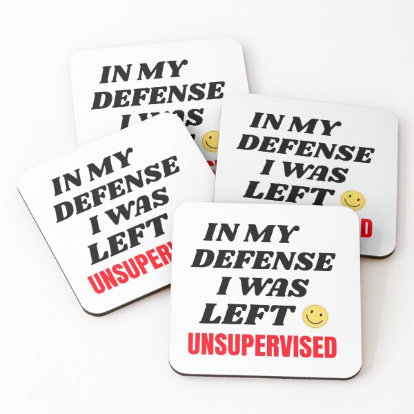 Item preview, IN MY DEFENSE I WAS LEFT UNSUPERVISED T-SHIRT/STICKER ESSENTIAL designed and sold by BestCoolStuff.