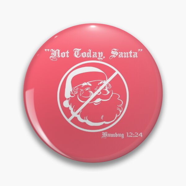 Item preview, Not Today, Santa - White designed and sold by Vexic929.
