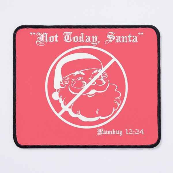 Item preview, Not Today, Santa - White designed and sold by Vexic929.