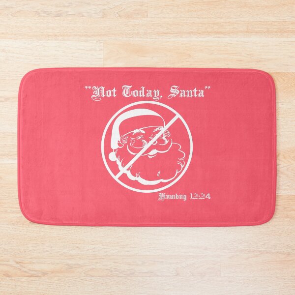 Item preview, Not Today, Santa - White designed and sold by Vexic929.