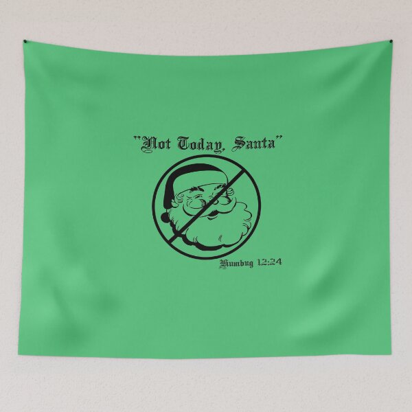 Item preview, Not Today, Santa - Black designed and sold by Vexic929.