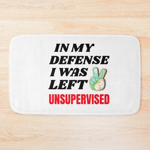Item preview, IN MY DEFENSE I WAS LEFT UNSUPERVISED T-SHIRT/STICKER designed and sold by BestCoolStuff.