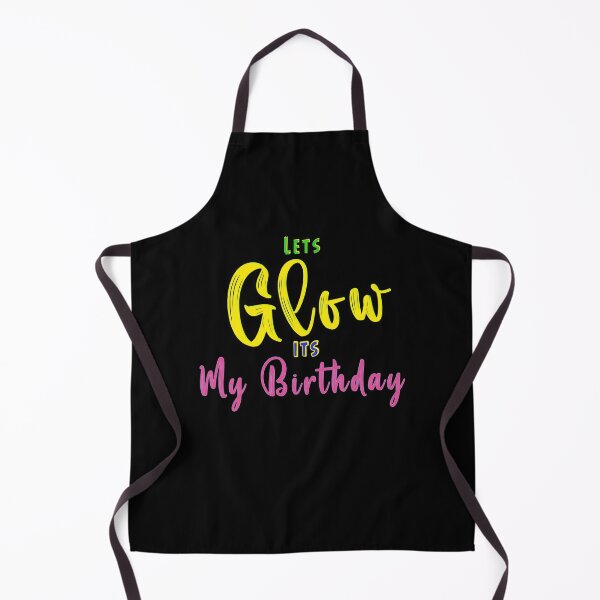 Item preview, Let's Glow Its My Birthday designed and sold by Bouchfashions.