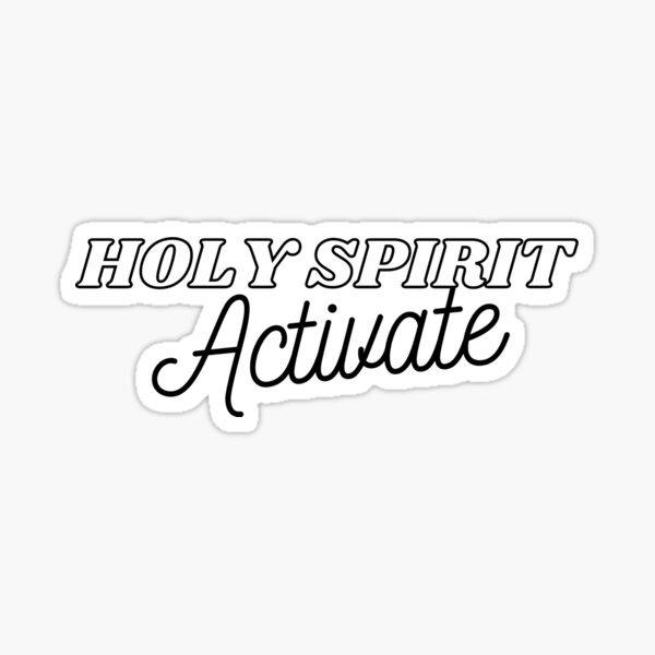 Holy Spirit Activate Sticker for Sale by Forthepros