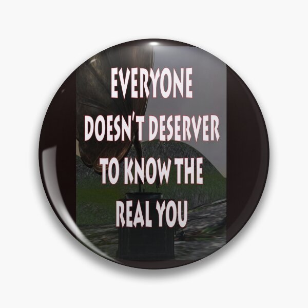 Item preview, EVERYONE DOESN'T DESERVE TO KNOW THE REAL YOU designed and sold by CUTESTUFFnow.