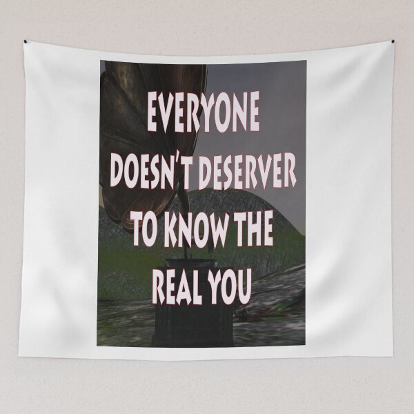 Item preview, EVERYONE DOESN'T DESERVE TO KNOW THE REAL YOU designed and sold by CUTESTUFFnow.