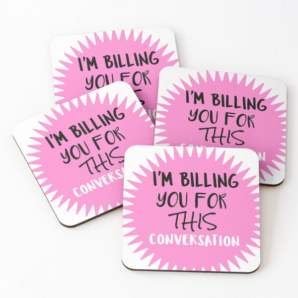 Item preview, I'm Billing You For This Conversation T-Shirt/Sticker Graphic Design  designed and sold by BestCoolStuff.