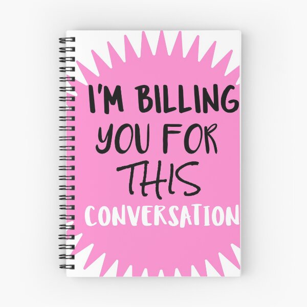 Item preview, I'm Billing You For This Conversation T-Shirt/Sticker Graphic Design  designed and sold by BestCoolStuff.