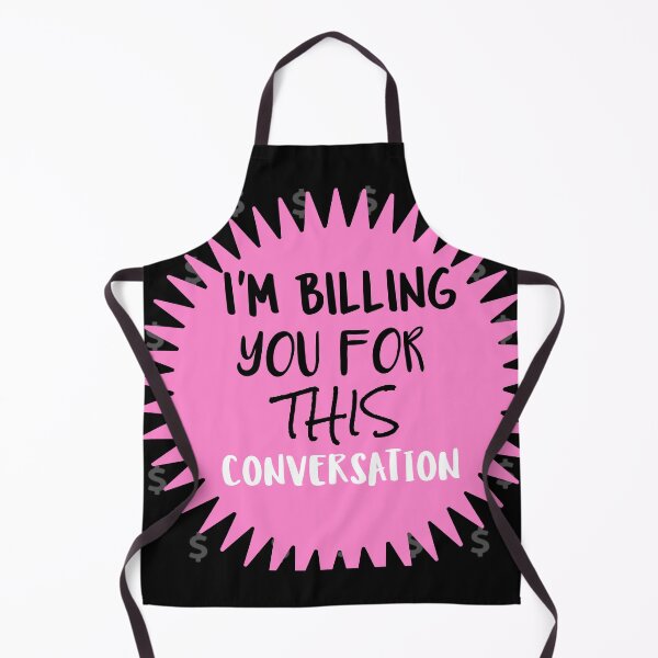 Item preview, I'm Billing You For This Conversation T-Shirt/Sticker Graphic Design designed and sold by BestCoolStuff.
