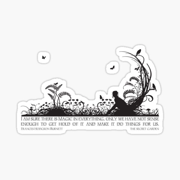 Secret Garden Black and White Illustrated Quote Sticker
