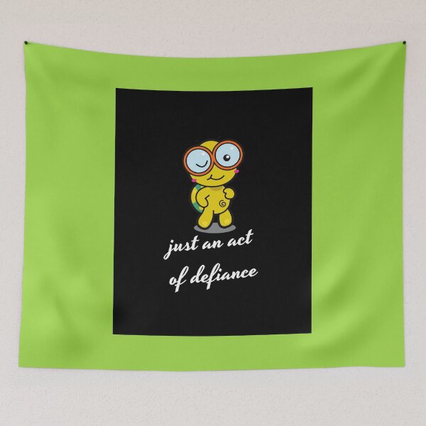 Item preview, Just an Act Of Defiance, Act Of Defiance designed and sold by Naked-Alien.