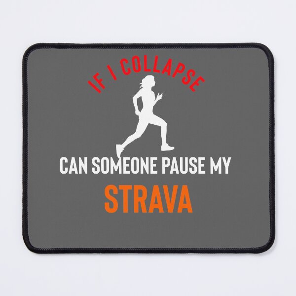 Item preview, If I Collapse Pause My Strava designed and sold by Raw Creative Prints.