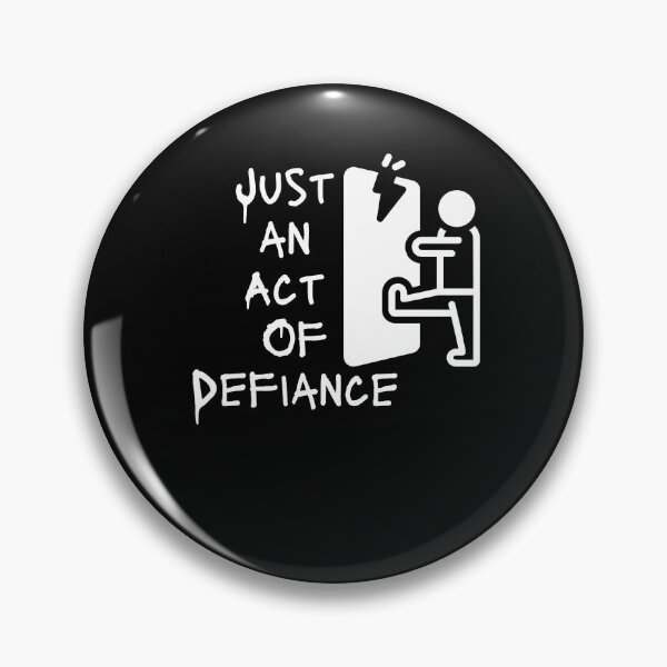 Item preview, Just an Act Of Defiance, Act Of Defiance designed and sold by Naked-Alien.
