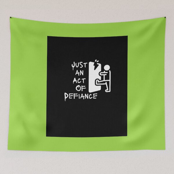 Item preview, Just an Act Of Defiance, Act Of Defiance designed and sold by Naked-Alien.