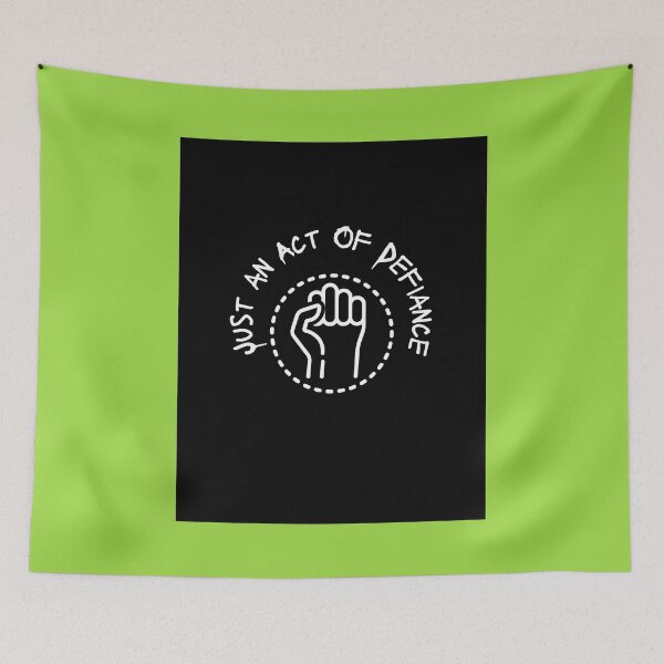 Item preview, Just an Act Of Defiance, Act Of Defiance designed and sold by Naked-Alien.