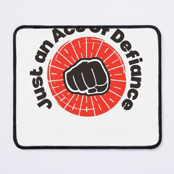 Item preview, Just an Act Of Defiance, Act Of Defiance designed and sold by Naked-Alien.