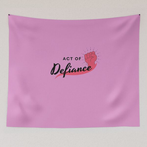 Item preview, Just an Act Of Defiance, Act Of Defiance designed and sold by Naked-Alien.