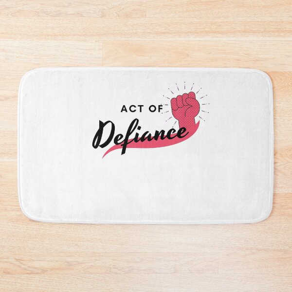 Item preview, Just an Act Of Defiance, Act Of Defiance designed and sold by Naked-Alien.