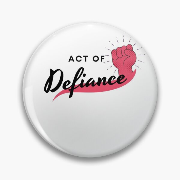 Item preview, Just an Act Of Defiance, Act Of Defiance designed and sold by Naked-Alien.