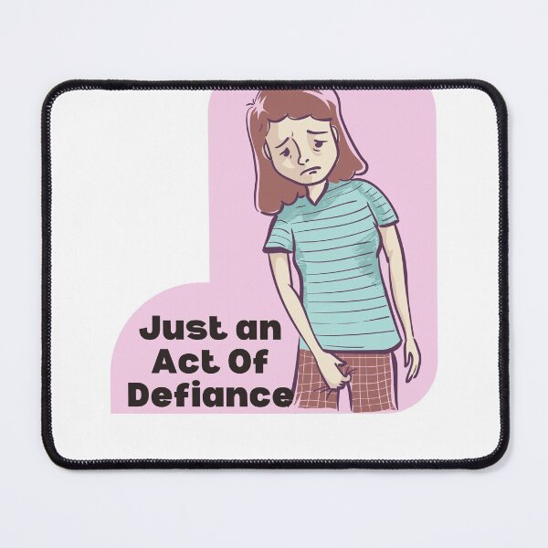 Item preview, Just an Act Of Defiance, Act Of Defiance designed and sold by Naked-Alien.