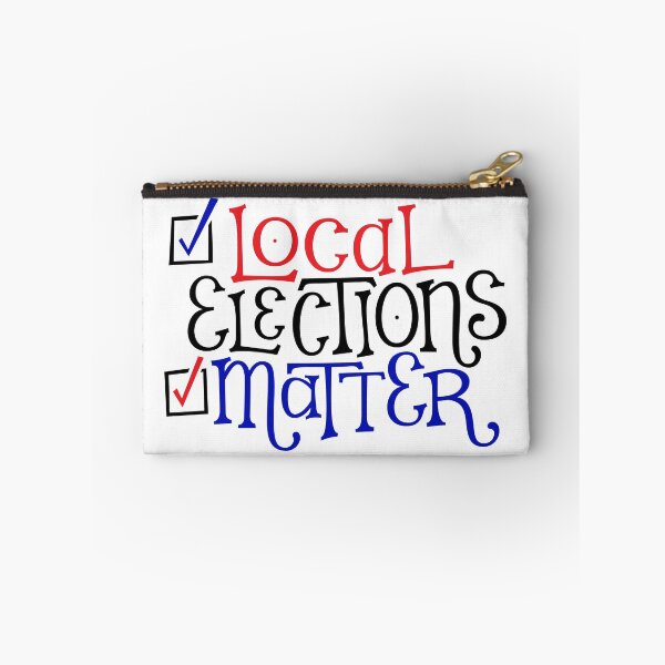Item preview, Local Elections Matter designed and sold by Erin Shhh.